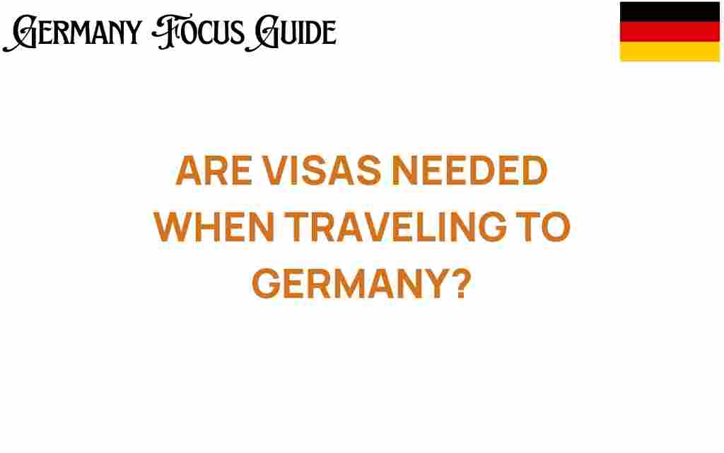 do-you-need-a-visa-to-travel-to-germany