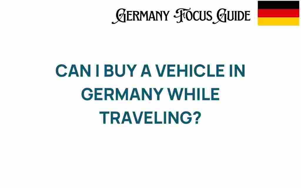 buy-vehicle-in-germany-while-traveling