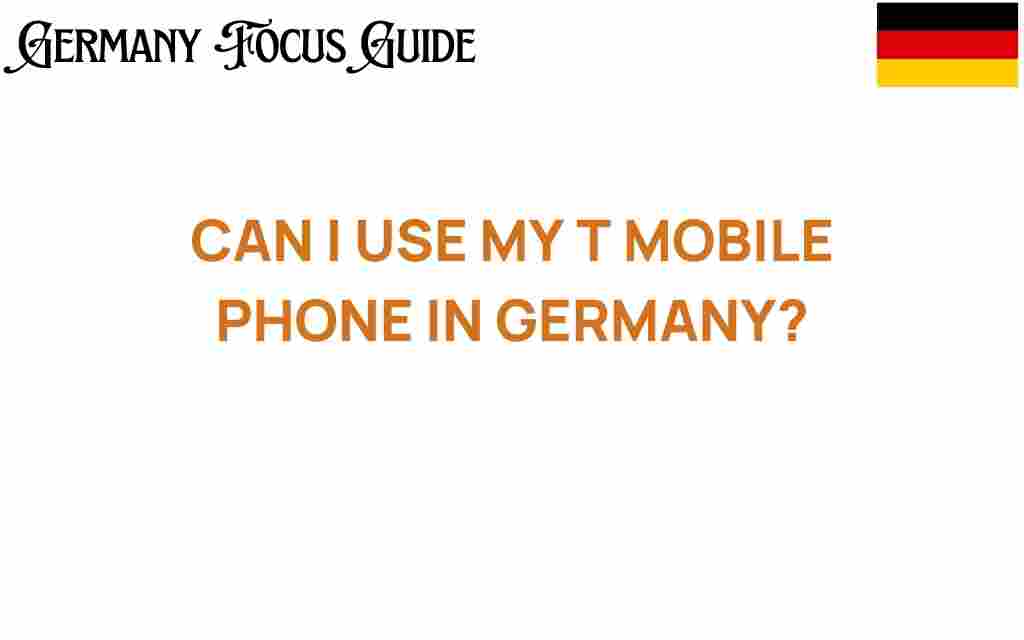 can-i-use-my-t-mobile-phone-in-germany