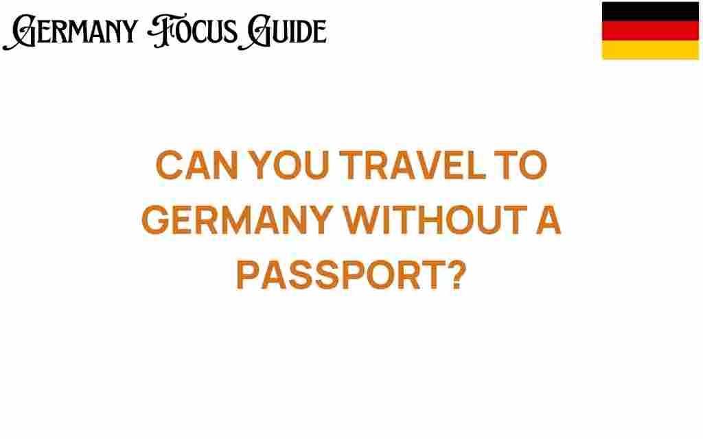 can-you-travel-to-germany-without-a-passport