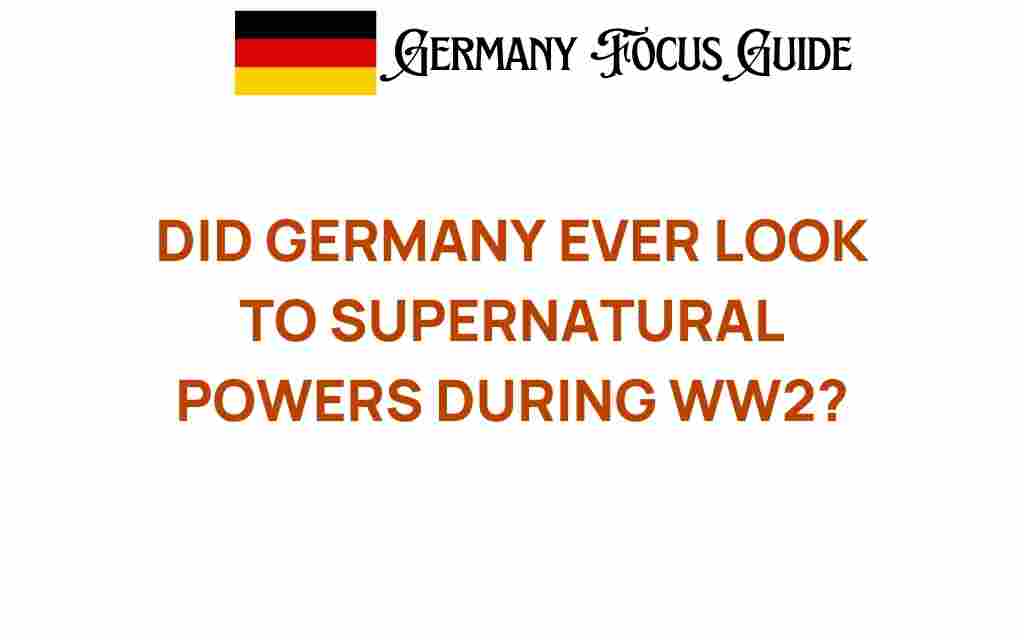 did-germany-ever-seek-supernatural-powers-ww2