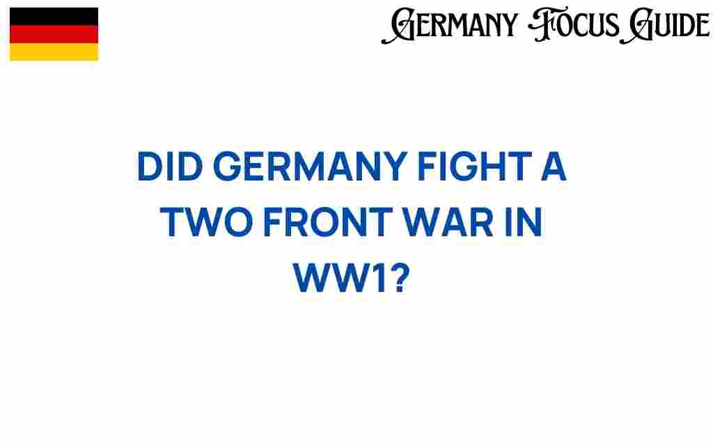 did-germany-fight-two-front-war-wwi