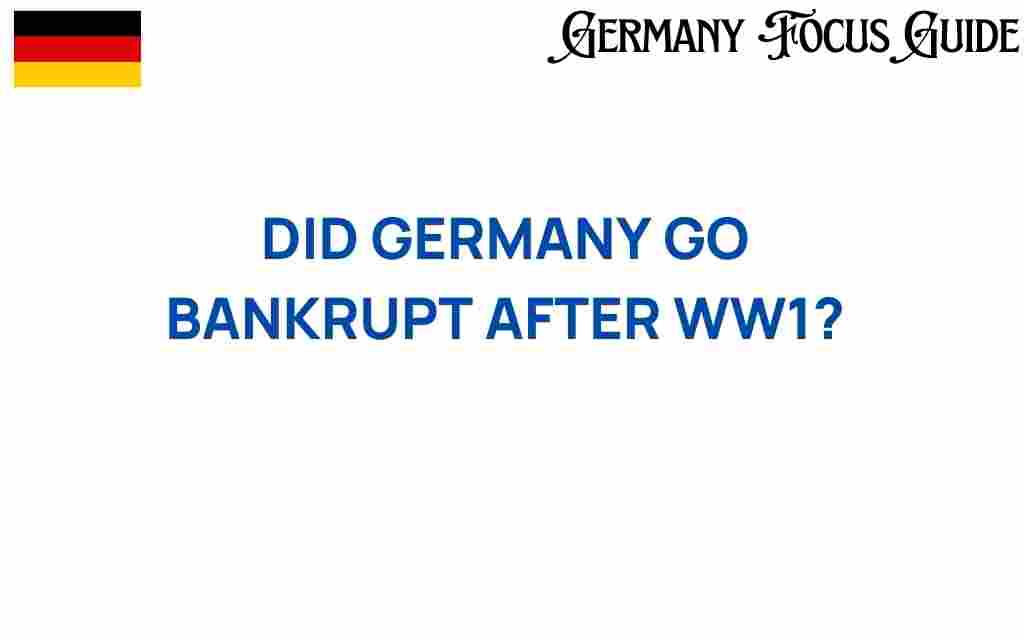 did-germany-go-bankrupt-after-ww1