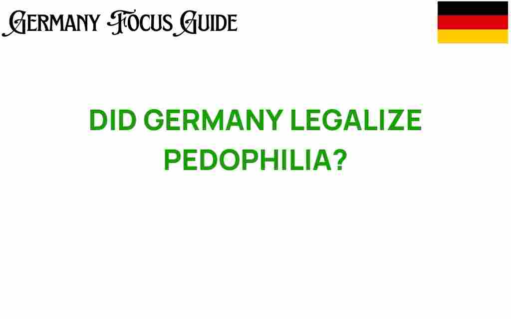 did-germany-legalize-pedophilia