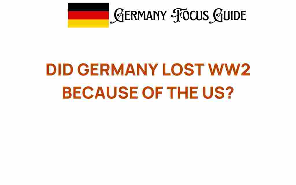 did-germany-lose-ww2-because-of-us