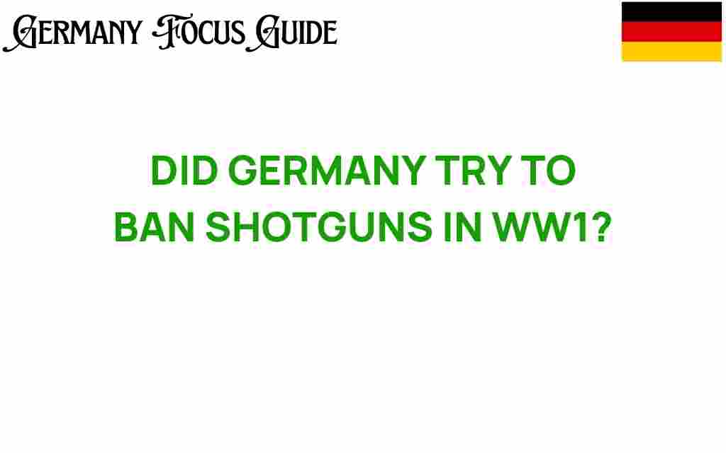 did-germany-try-to-ban-shotguns-ww1