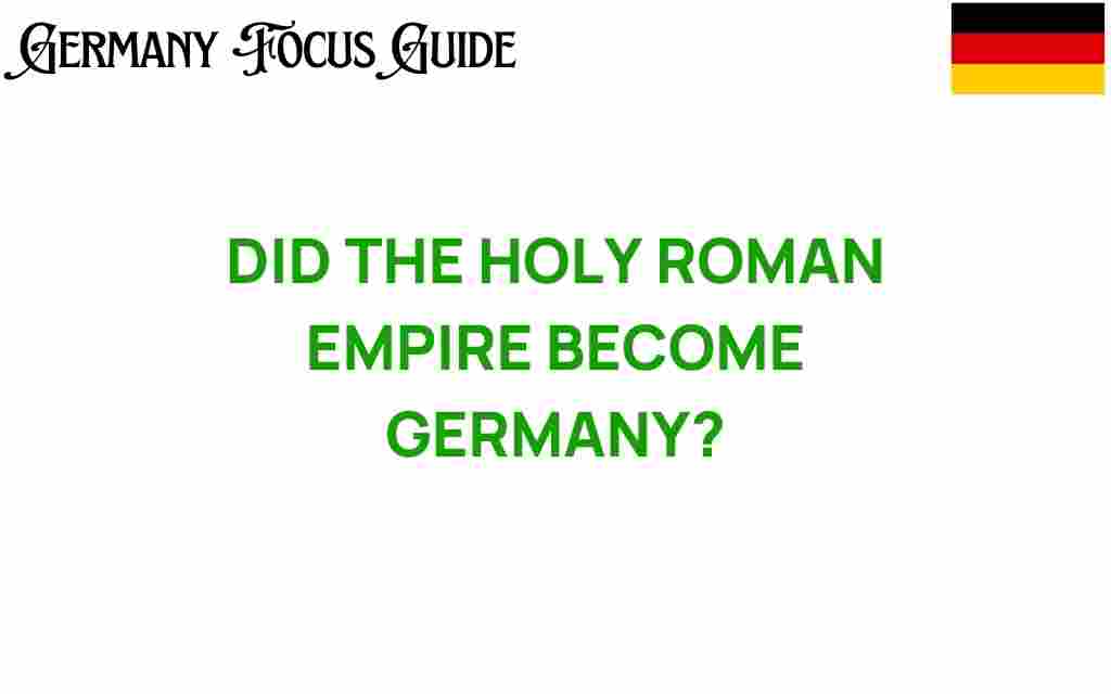did-the-holy-roman-empire-evolve-into-germany