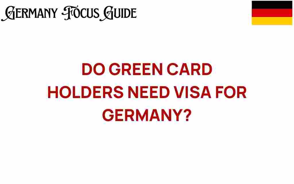 do-green-card-holders-need-visa-germany