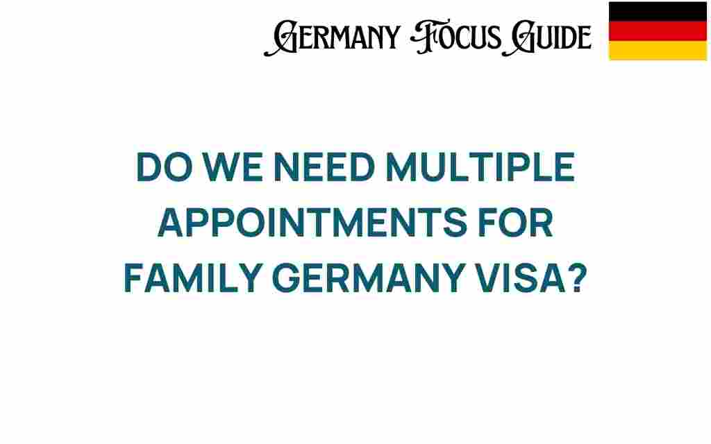 family-germany-visa-multiple-appointments
