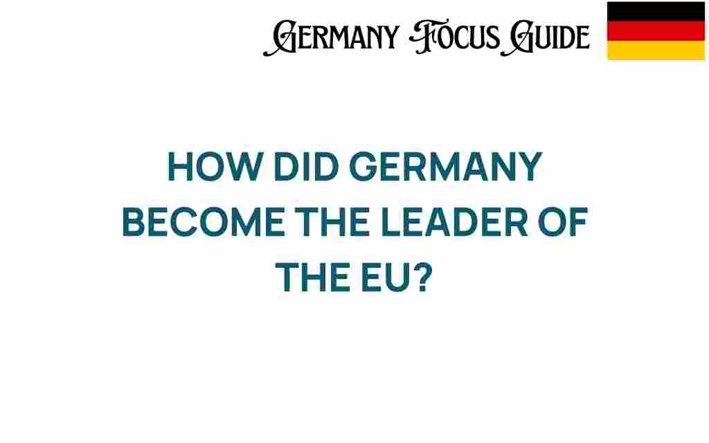 how-germany-became-eu-leader