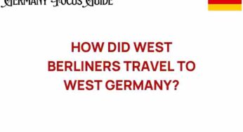 How West Berliners Navigated Travel to West Germany: An Intriguing Journey