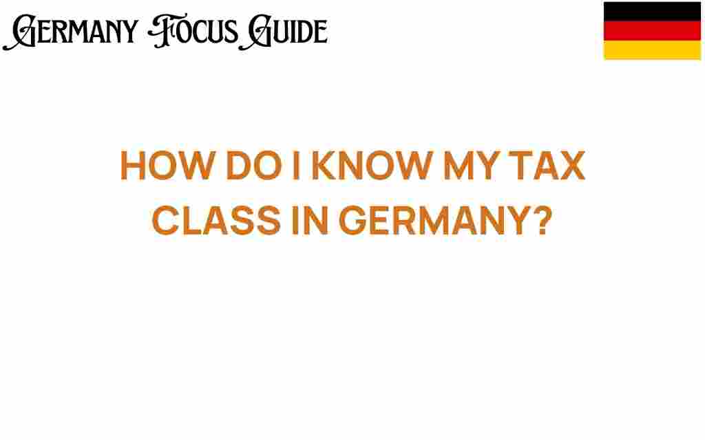 how-do-i-know-my-tax-class-in-germany