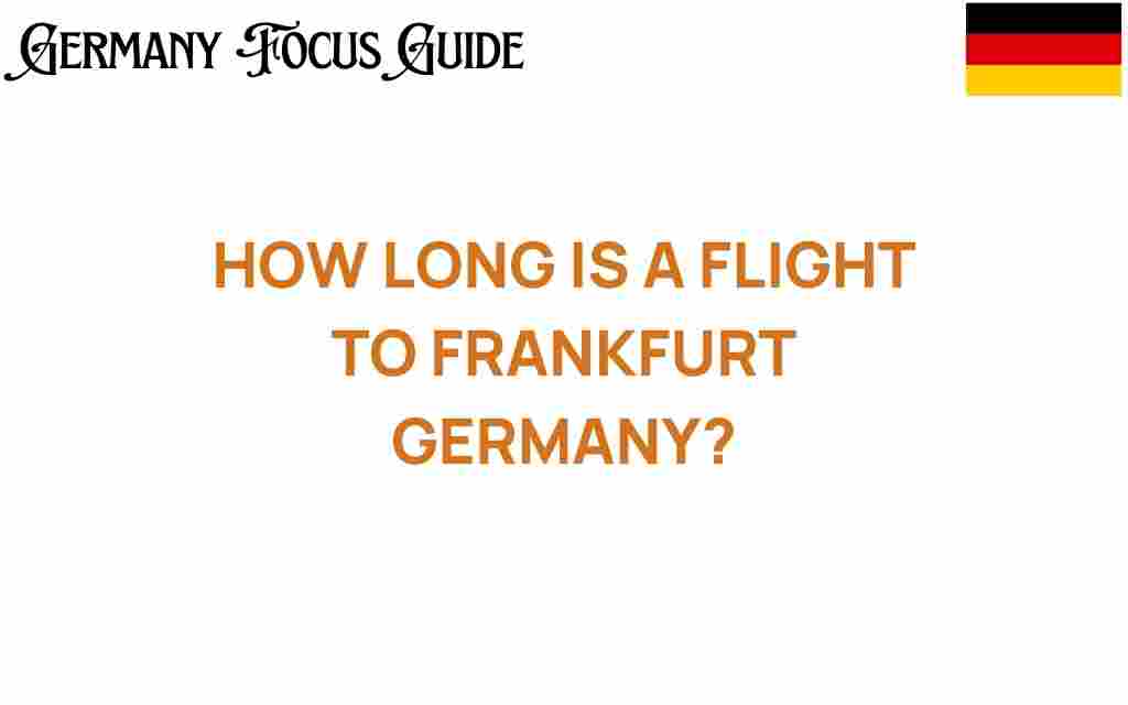 how-long-is-a-flight-to-frankfurt-germany