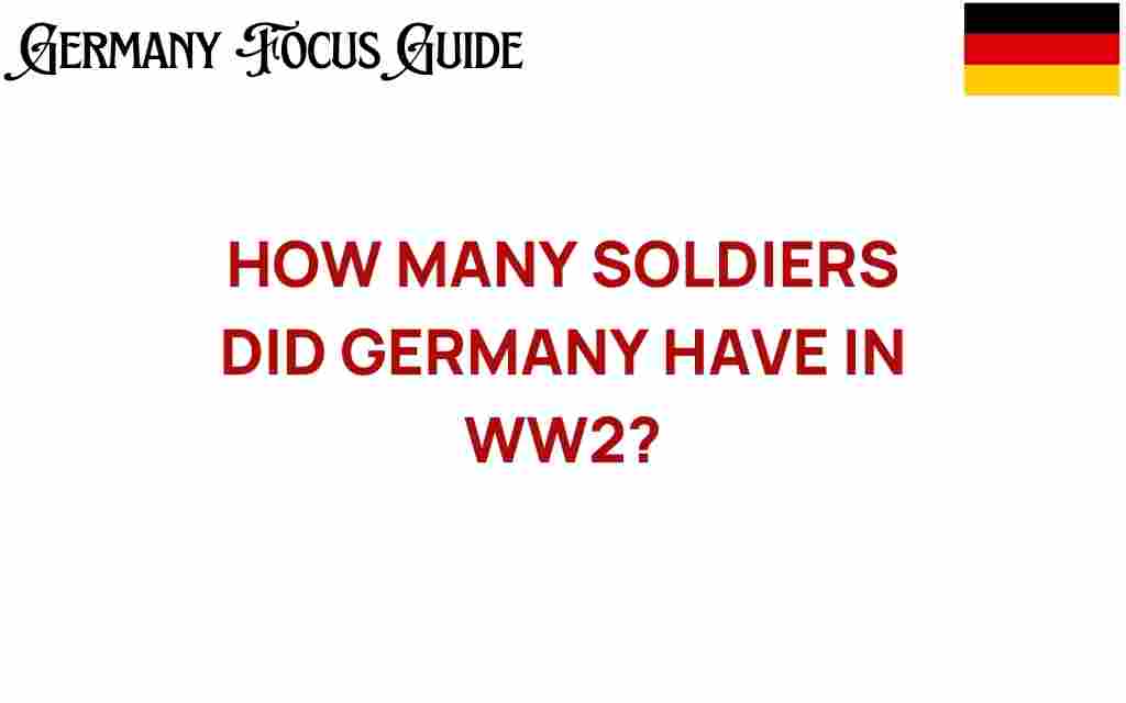 how-many-soldiers-germany-had-ww2