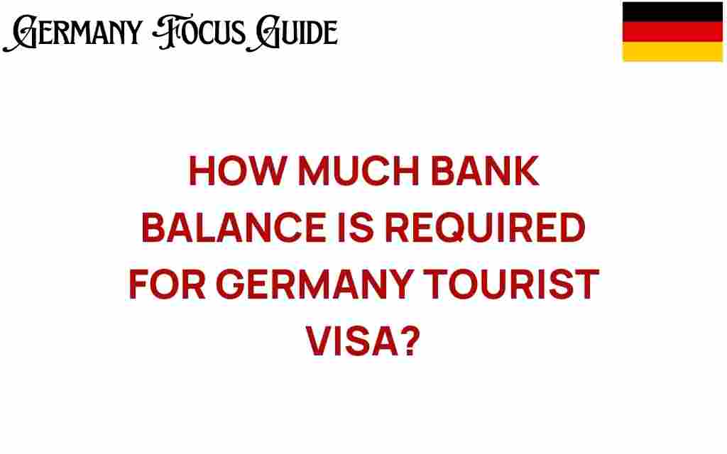 how-much-bank-balance-required-germany-tourist-visa