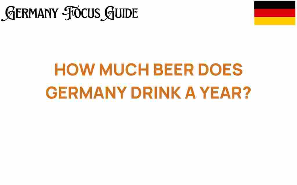 how-much-beer-does-germany-drink-annually