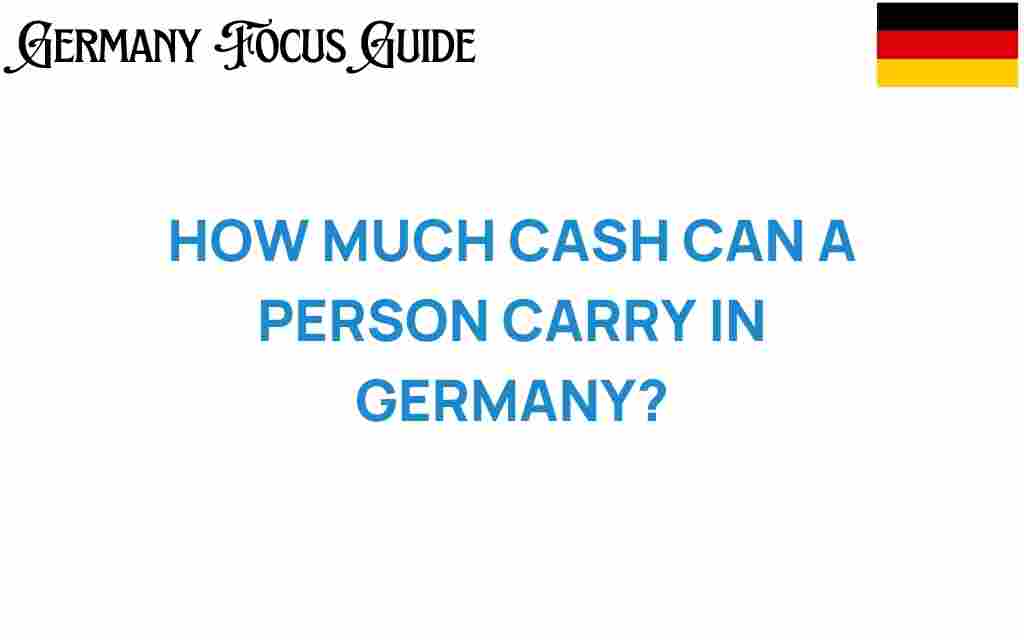 how-much-cash-can-you-carry-in-germany