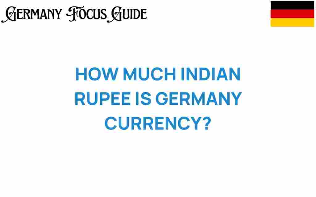 how-much-indian-rupee-worth-germany