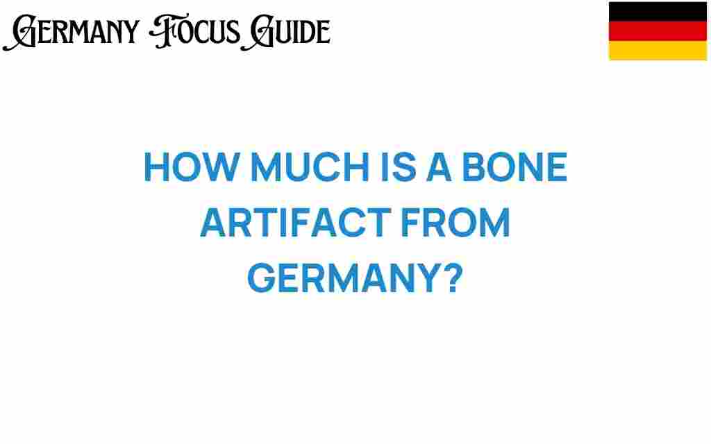 bone-artifact-value-germany