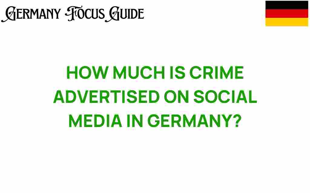 crime-advertised-social-media-germany