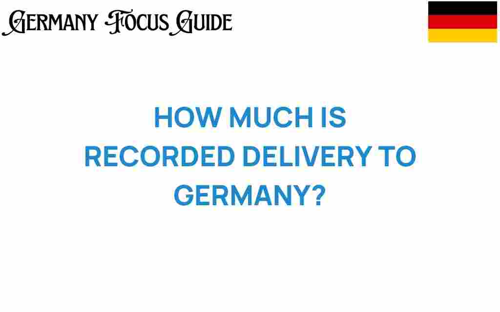 recorded-delivery-to-germany-costs