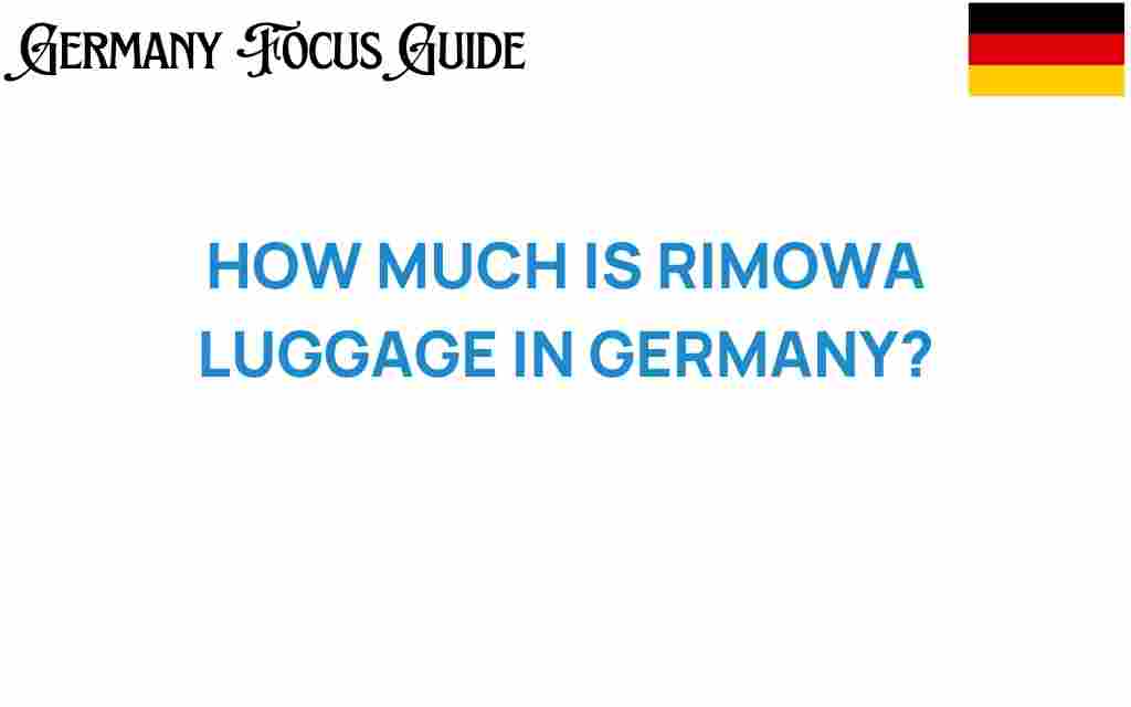 how-much-is-rimowa-luggage-in-germany