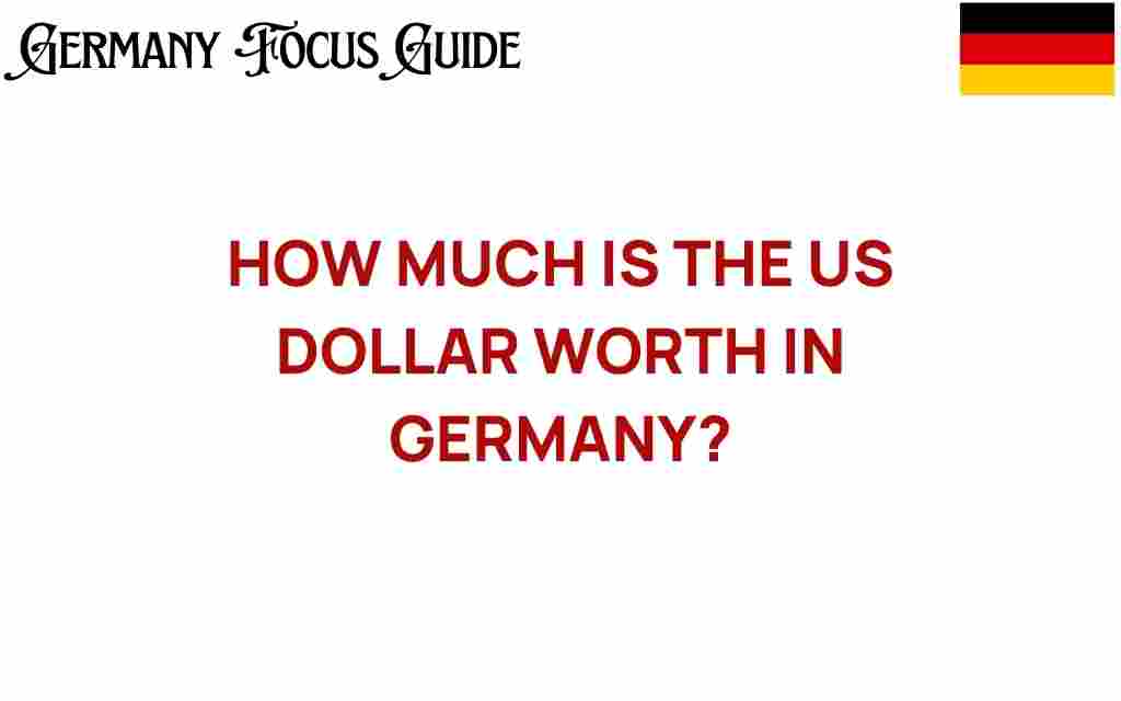 us-dollar-worth-germany