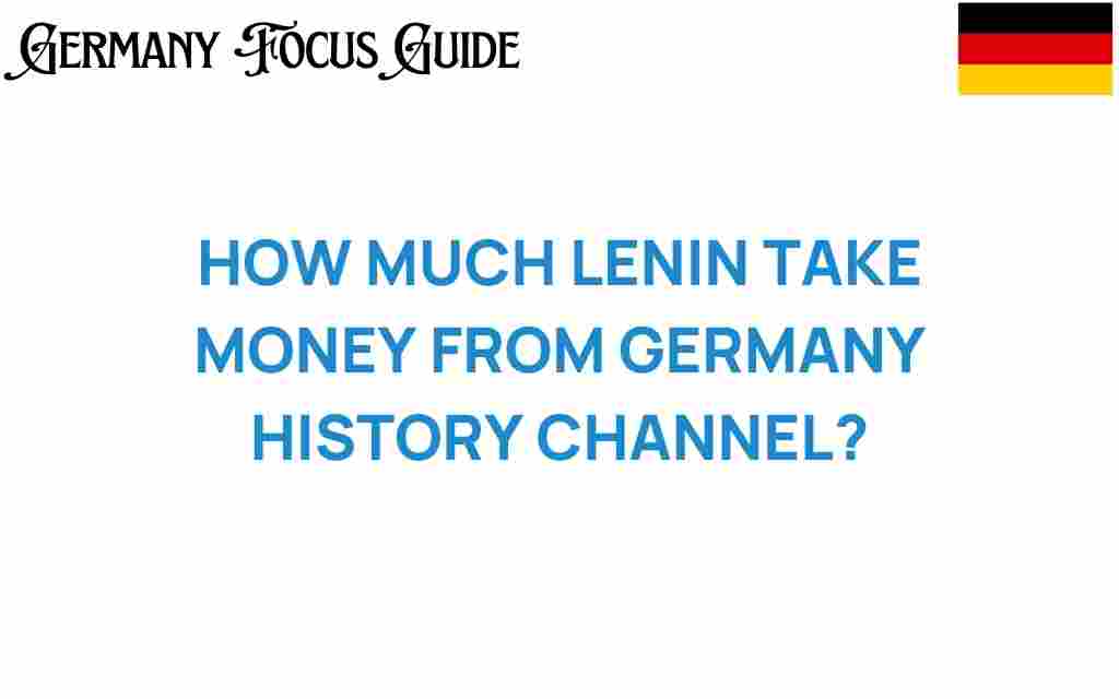 how-much-lenin-take-money-from-germany