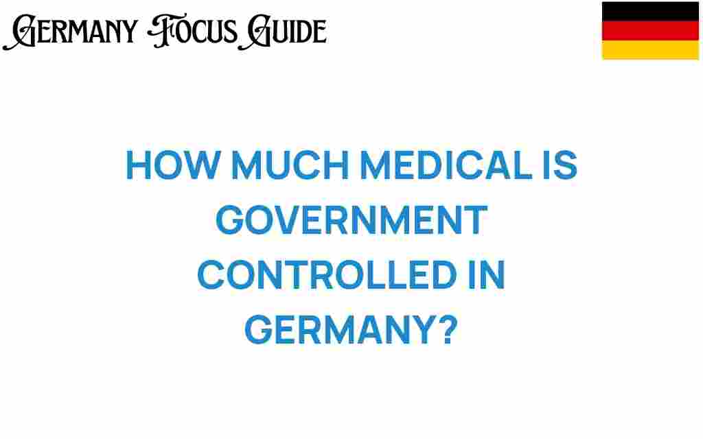 how-much-medical-care-government-controlled-germany