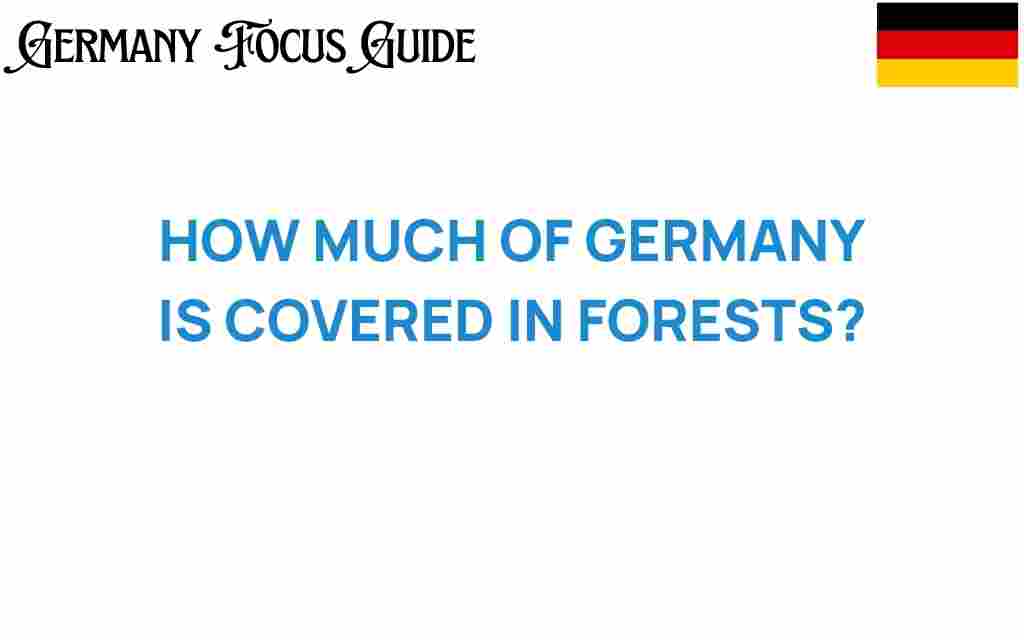 how-much-of-germany-is-covered-in-forests