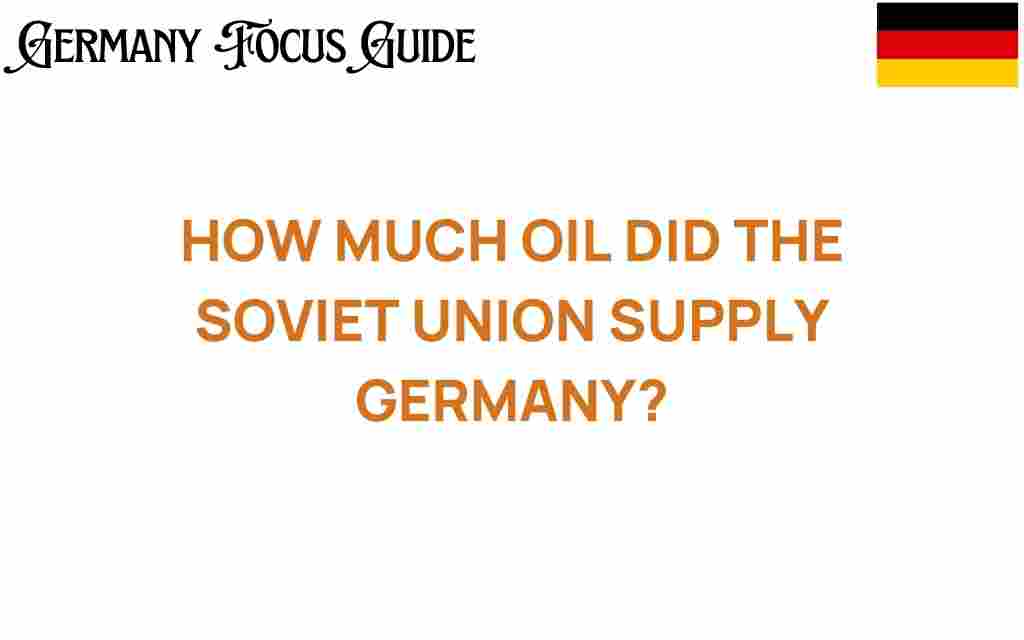 soviet-union-oil-supply-germany