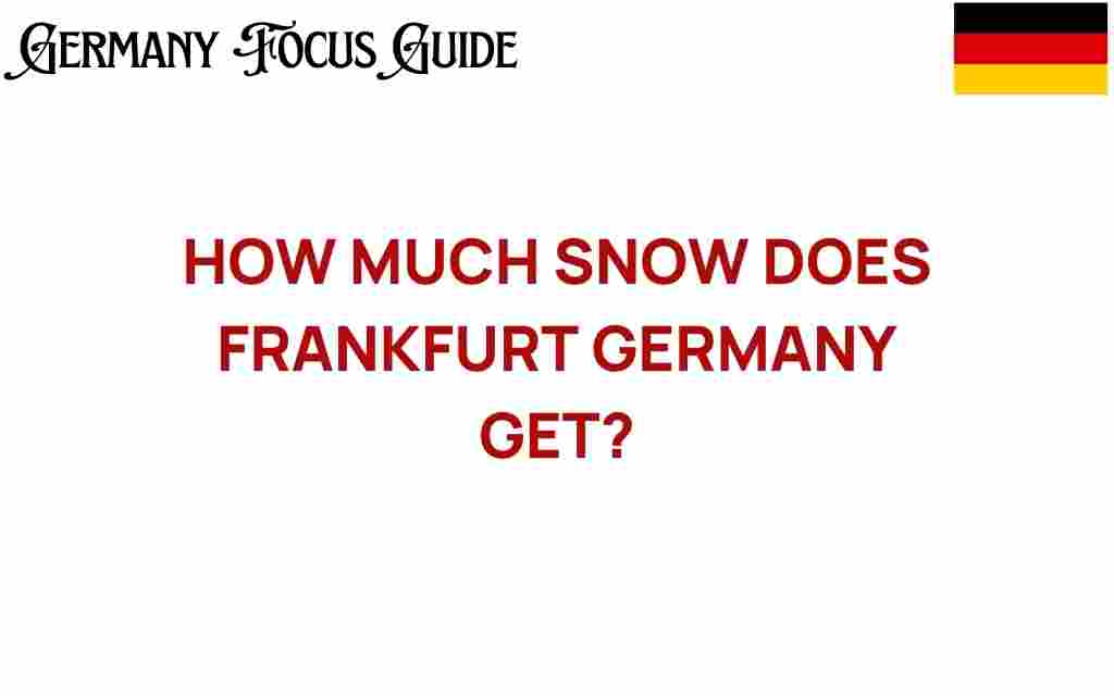 how-much-snow-does-frankfurt-germany-get