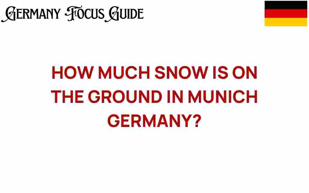 how-much-snow-is-on-the-ground-in-munich