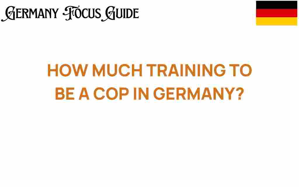 how-much-training-to-be-a-cop-in-germany