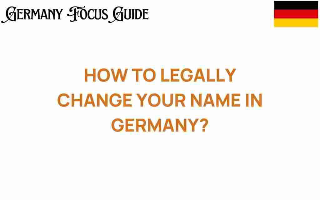 how-to-legally-change-your-name-in-germany