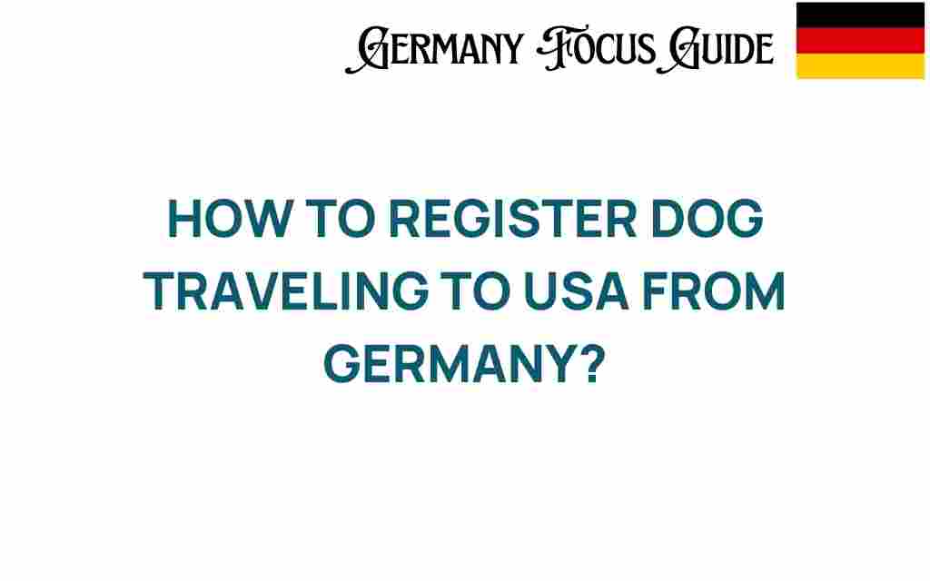 register-dog-travel-usa-germany