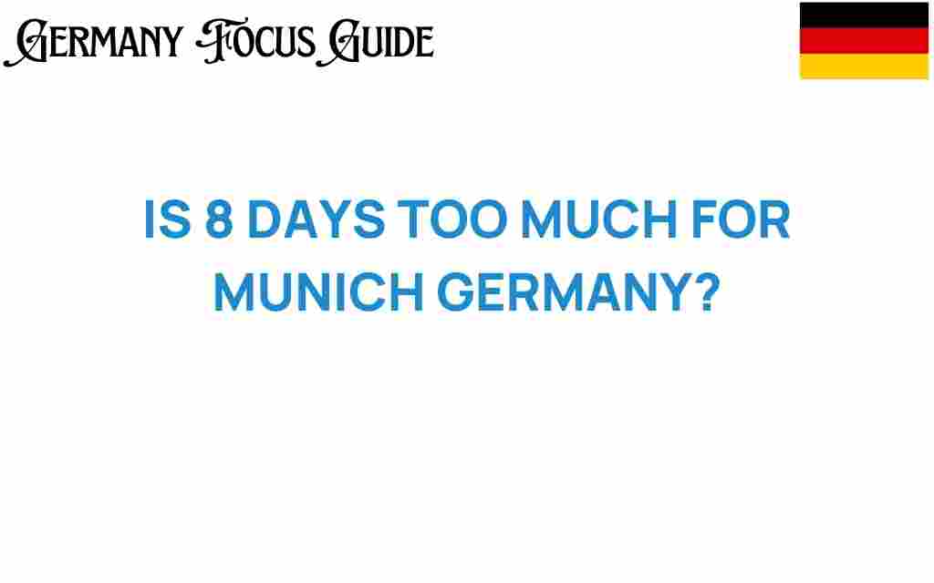 is-8-days-too-much-for-munich