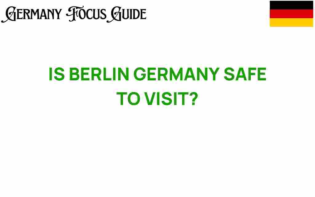 is-berlin-germany-safe-to-visit