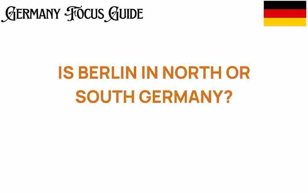 berlin-north-or-south-germany