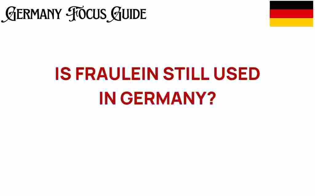 is-fraulein-still-used-in-germany