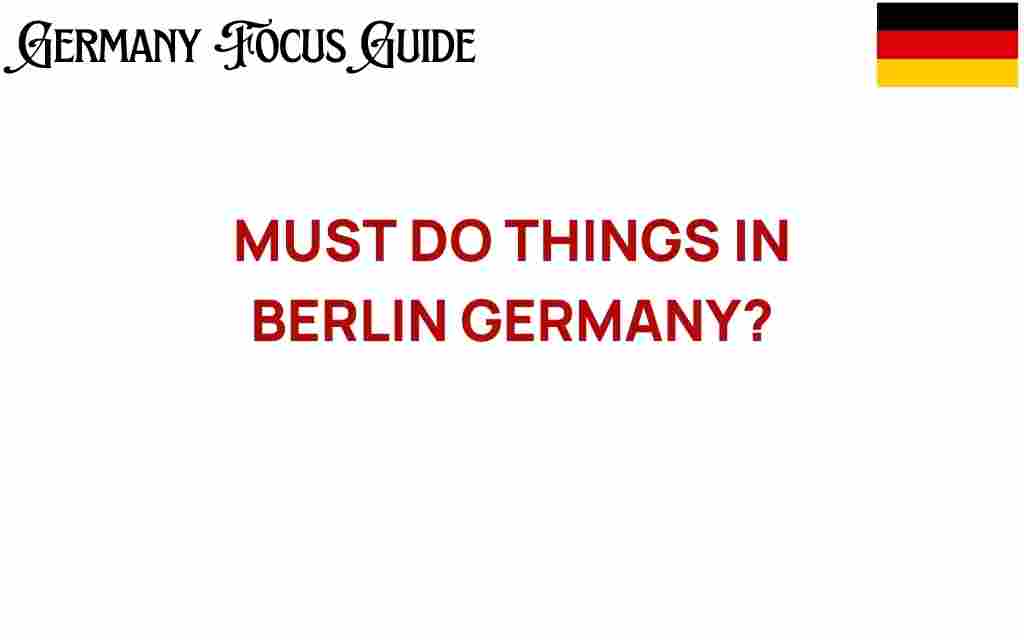 uncover-berlin-must-do-experiences
