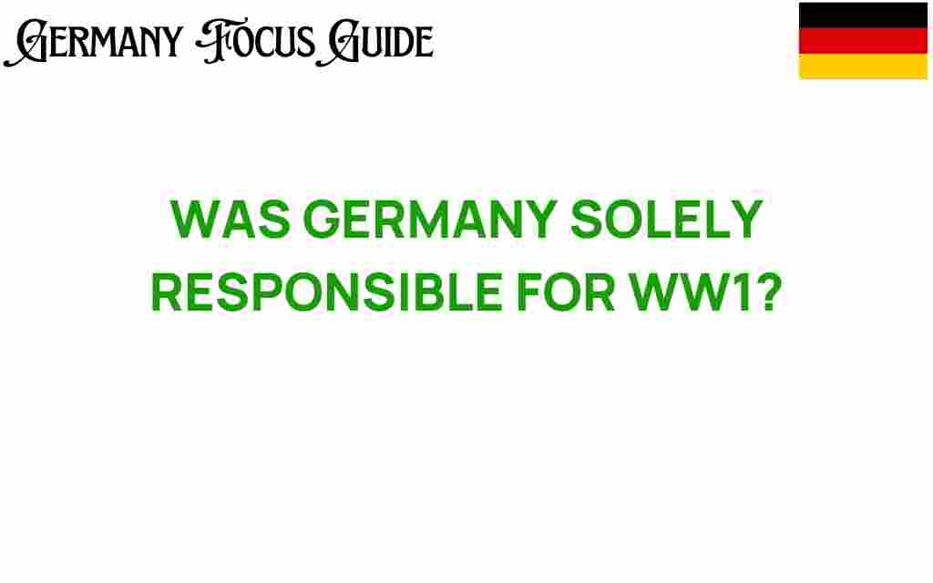 was-germany-solely-responsible-for-ww1