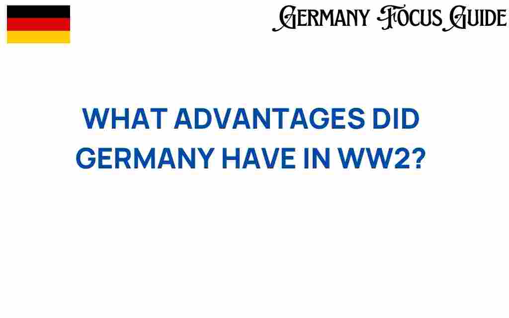 germany-wwii-advantages