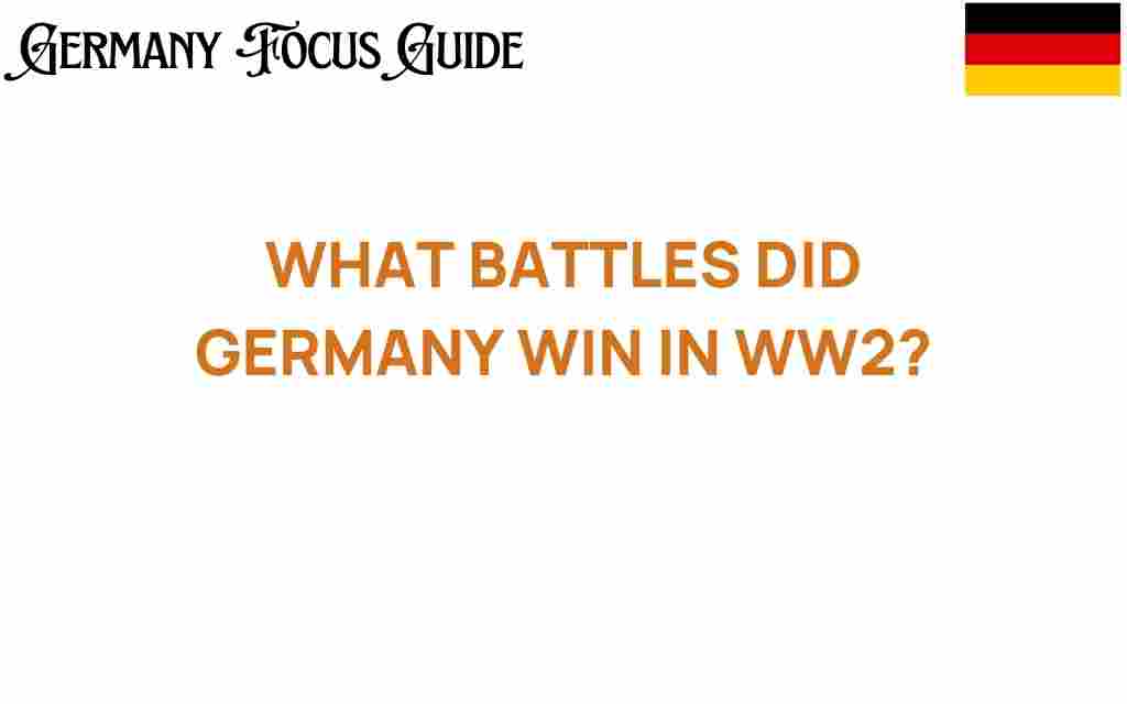 what-battles-did-germany-win-in-ww2