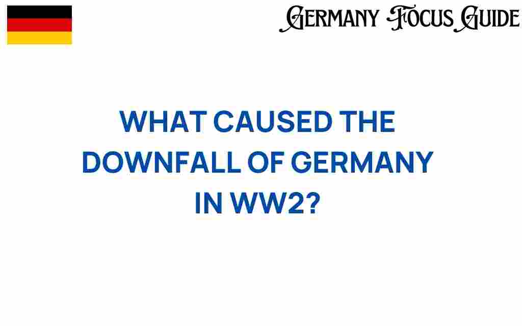 germany-downfall-ww2-factors