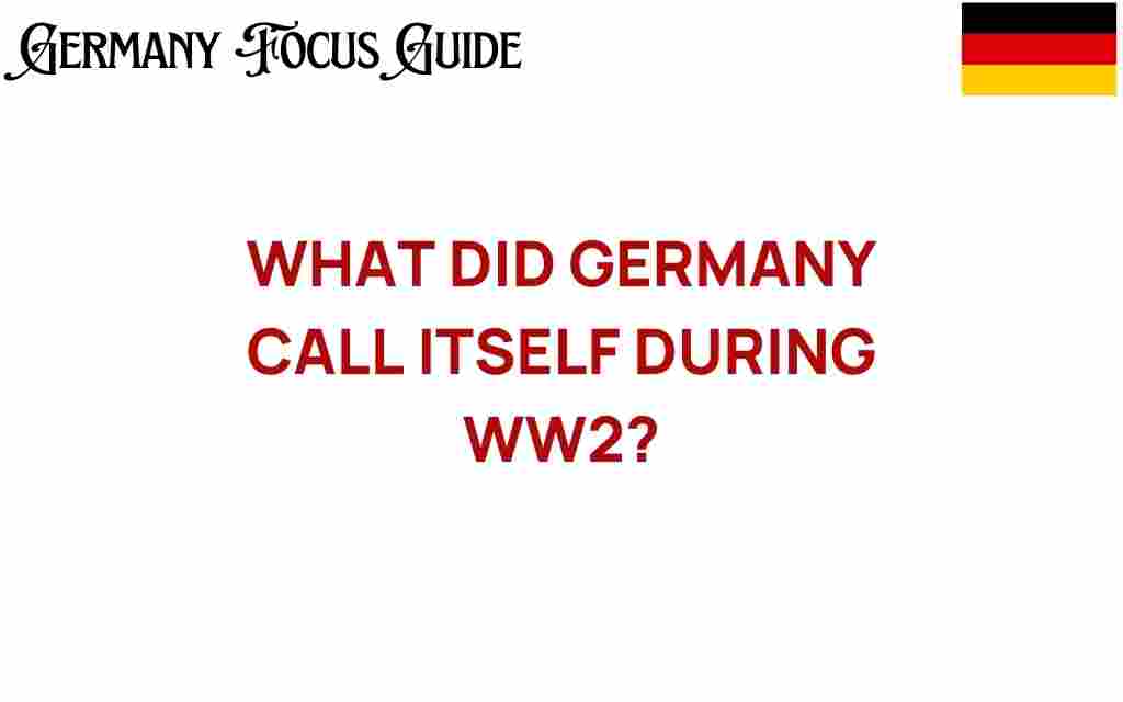 what-did-germany-call-itself-during-ww2