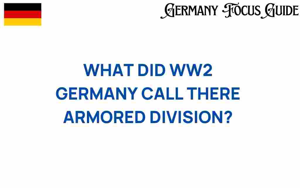 what-did-wwii-germany-call-armored-division