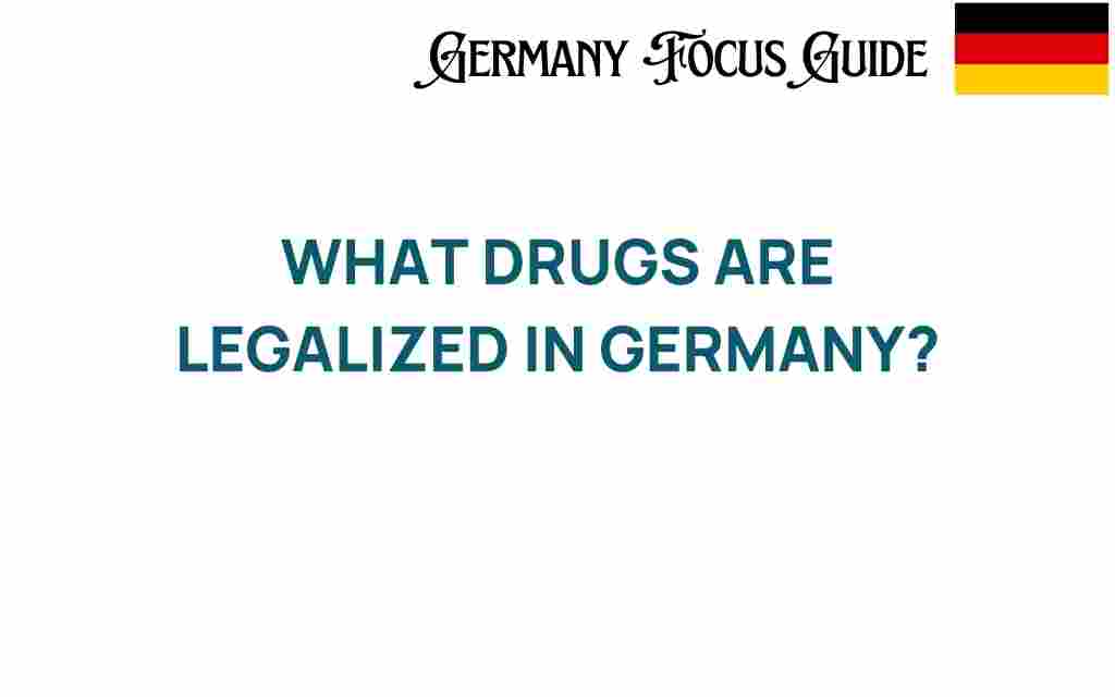 what-drugs-are-legalized-in-germany