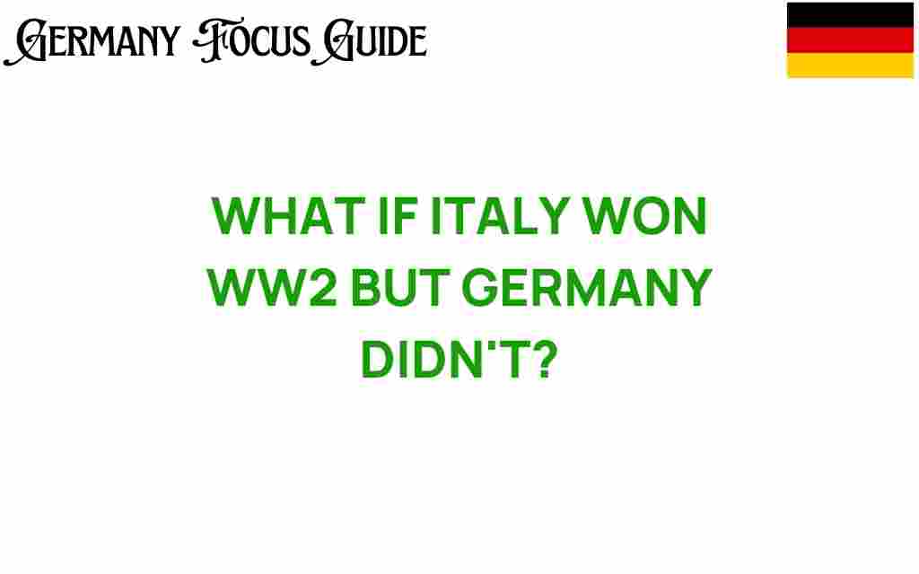 what-if-italy-won-ww2-while-germany-fell