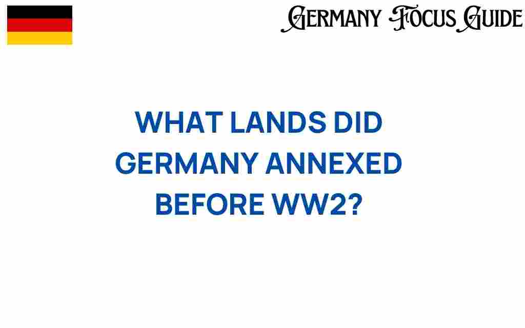 germany-annexation-territories-before-ww2
